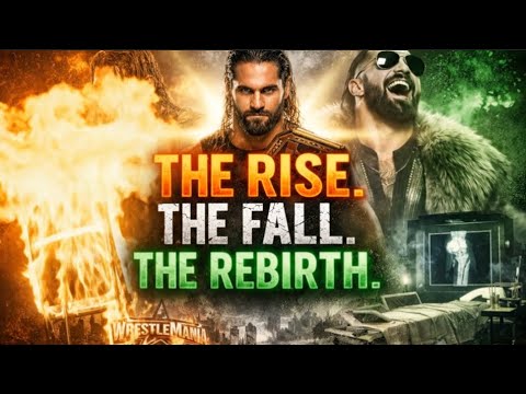 The Rise, Fall & Rebirth of Seth Rollins