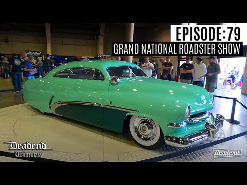 Deadend Times - Episode:79 - Grand National Roadster Show