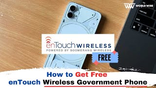 How To Get Free Entouch Wireless Government Phone-World-Wire