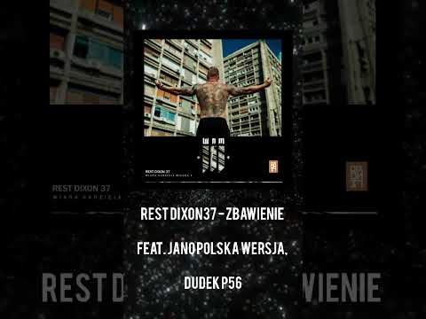 Rest Dixon37 - Zbawienie Feat. Jano Polska Wersja, Dudek P56
