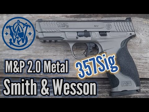 .357 SIG S&W M&P 2.0 METAL...A Very Nice Pistol😎😁👍