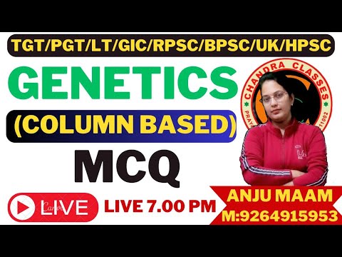 GENETIC COLUMN BASED MCQS ||TGT II PGTII LT II GIC II BY ANJU MAM || CHANDRA CLASSES