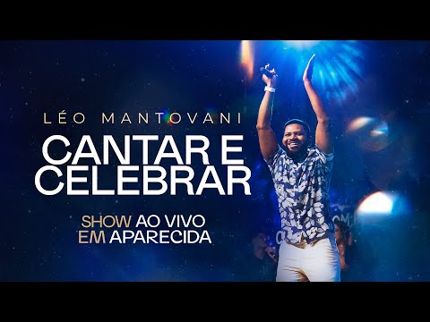 Cantar E Celebrar - Léo Mantovani