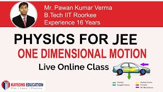 Physics Live online Lecture | One Dimensional Motion | JEE MAIN | Kaysons education