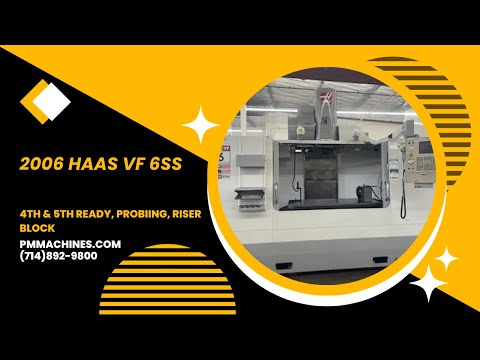 2006 HAAS VF-6SS Vertical Machining Centers | PM Machines (1)