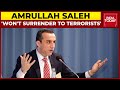 Battle For Panjshir Amrullah Saleh Says Won T Surrender To Terrorists Afghanistan News