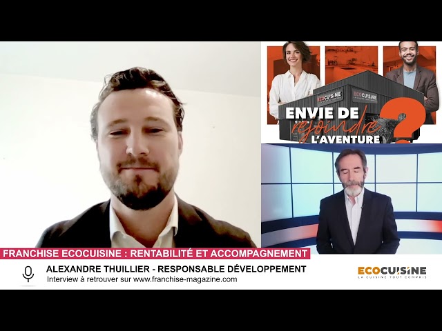 « L’interview vidéo des franchiseurs » Alexandre Thuillier, Ecocuisine nous présente l&rsquo;enseigne