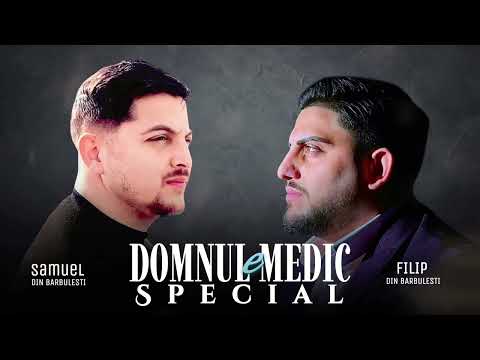 DOMNU-I MEDIC SPECIAL - SAMUEL SI FILIP DIN BĂRBULEȘTI (2025)