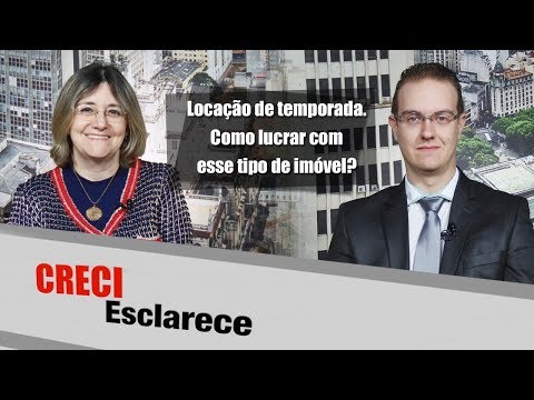 Locação de temporada. Como lucrar com esse tipo de imóvel? - CRECI Esclarece 303