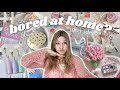 100 Creative Things To Do When You Re Bored