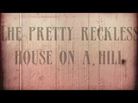 The Pretty Reckless - House On a Hill (Lyrics)