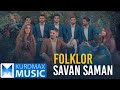 Savan Saman - Folklor