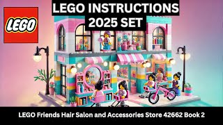 LEGO INSTRUCTIONS: Build the FUN LEGO Friends Hair Salon 42662 – Style, Play, Create! Book 2