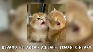 Download lagu Devano ft Aisyah Aqilah - Teman cintaku (Speed up) mp3