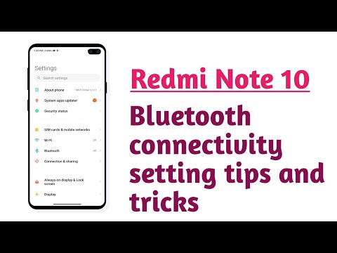 Redmi Note 10 , Bluetooth connectivity setting tips and tricks
