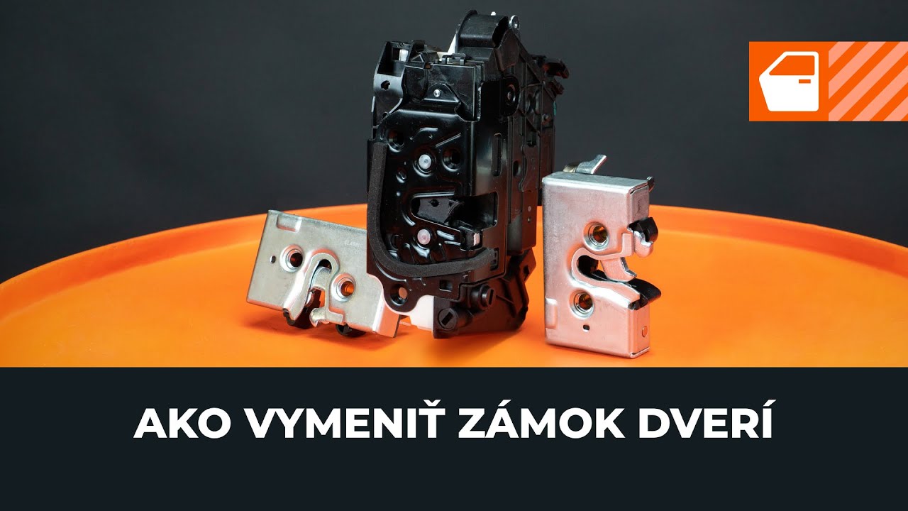 Zámok dverí postup výmeny na vašom aute