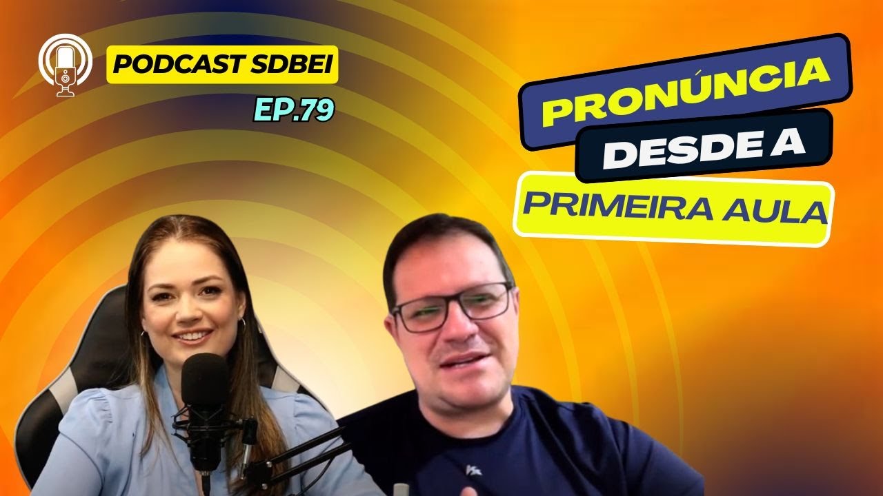 EP.79 - Técnicas PODEROSAS para aprender PRONÚNCIA em inglês