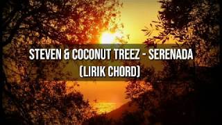 Download lagu Steven & Coconut Trezz - Serenada (Lirik Chord) mp3 Download lagu Steven & Coconut Trezz - Serenada (Lirik Chord) mp3