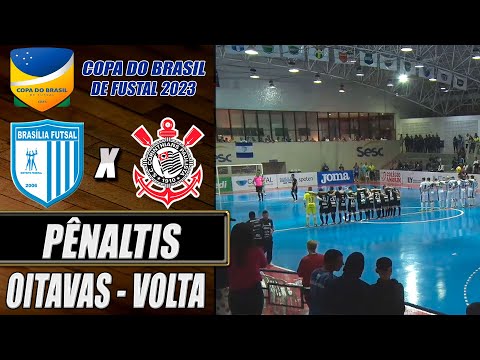 PÊNALTIS Brasília X Corinthians | Oitavas de Final | 2º Jogo | Copa do Brasil de Futsal 2023