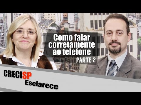 CRECI Esclarece 260 - Como falar corretamente ao telefone (Parte 2)
