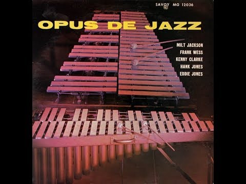 Milt Jackson  - Opus De Jazz ( Full Album )