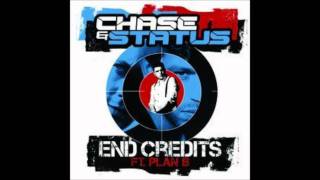 End Credits Chase & Status Ft Plan B (lyrics in description)