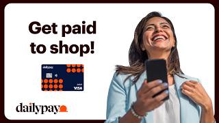 The DailyPay Card: Get Cash Back While Controlling Your Earned Pay