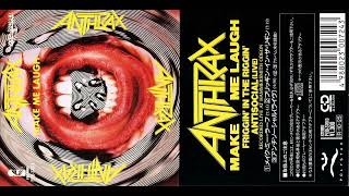 Anthrax - Make Me Laugh EP