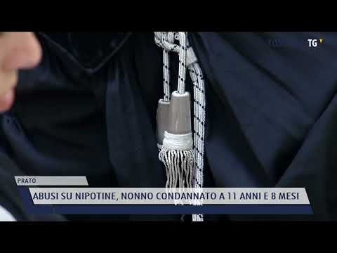 2022-02-17 PRATO - ABUSI SU NIPOTINE, NONNO CONDANNATO A 11 ANNI E 8 MESI
