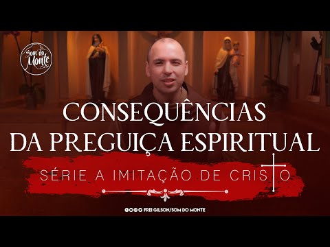 Consequences of Spiritual Laziness | The Imitation of Christ Series - #79