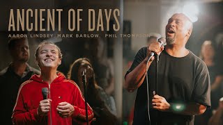 Ancient Of Days - Mark Barlow, Phil Thompson, Aaron Lindsey, REVERE (Official Live Video)
