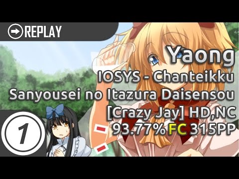 Yaong | IOSYS - Chanteikku Sanyousei no Itazura Daisensou [Crazy Jay] HD,NC 93.77% FC 315pp