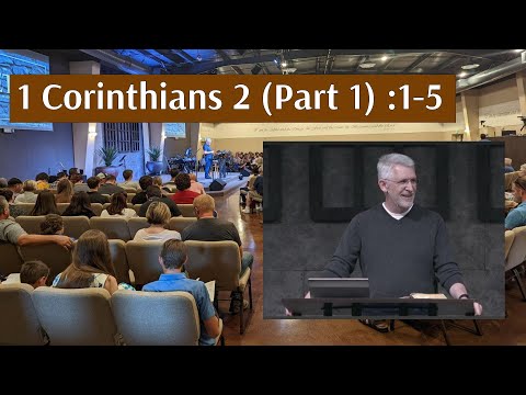 1 Corinthians 2 (Part 1) :1-5 • Christ and Him Crucified