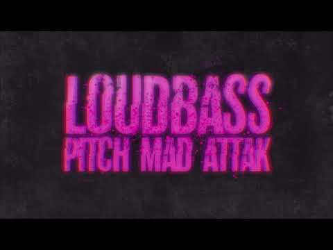 Pitch Mad Attak - Loudbass