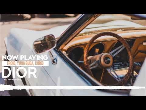 Froid, Yung Buda, Chris - Dior (slowed + reverb)