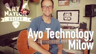 How to play Ayo Technology by Milow | Guitar Tutorial Lesson | Chords and Strumming Patterns