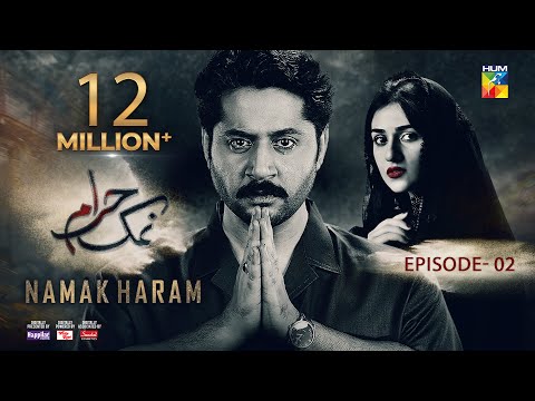 Namak Haram - Episode 02 - 10 Nov 23 - [ Presented by Happilac Paint, Powered By Khurshid Fans ]