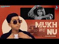 Mukh Nu Official Video Samar Baria New Punjabi Song 2025 Blue Sparrow Records