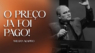 WILLIAN AGAPITO | O PREÇO JA FOI PAGO