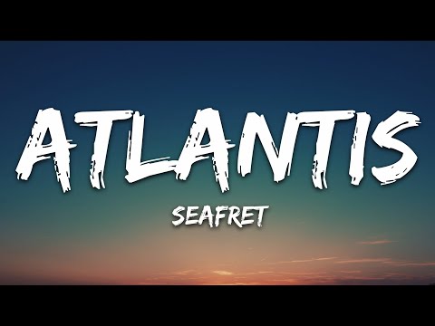 Seafret - Atlantis (Lyrics)