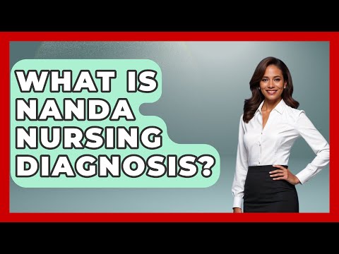 What Is NANDA Nursing Diagnosis? - Nursing Knowledge Exchange
