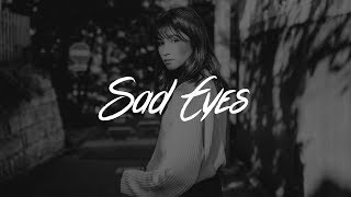 Sad Eyes Music Video