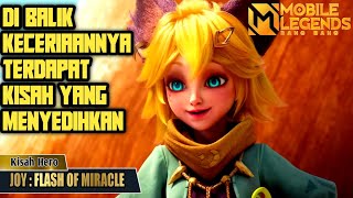 KISAH HERO BARU JOY MOBILE LEGENDS DI BALIK KECERIAAN NYA TERDAPAT KISAH YG MEMILUKAN