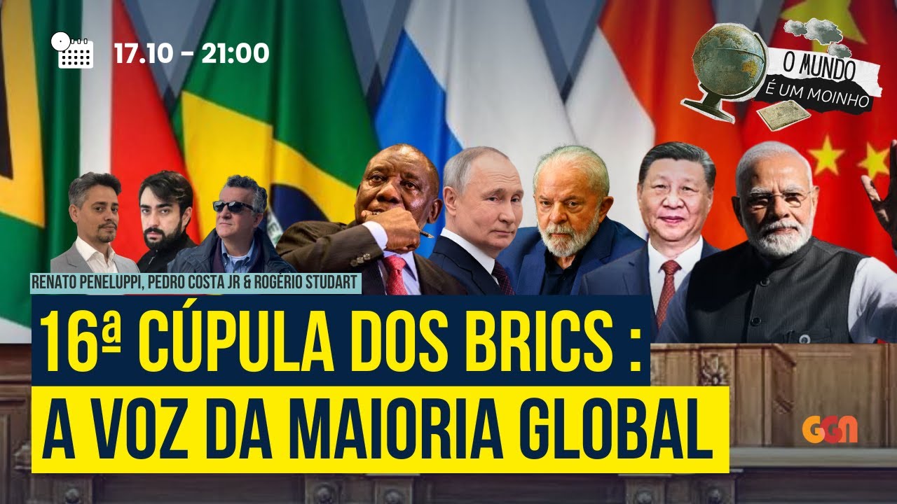 16ª CÚPULA DOS BRICS: A VOZ DA MAIORIA GLOBAL | O MUNDO É UM MOINHO (17/10/2024)