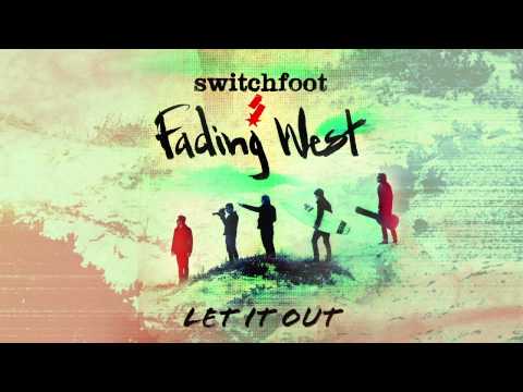 Switchfoot - Let it Out [Official Audio]