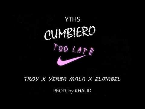 Troy - Cumbiero  💯 ft. Yerba Mala x ElMabel (Prod. YTHS)