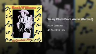 Weary Blues From Waitin' (Dubbed)