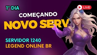 Primeiro Dia -  Legend Online BR Serv 1240