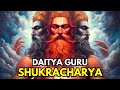 Story Of Daitya Guru Shukracharya