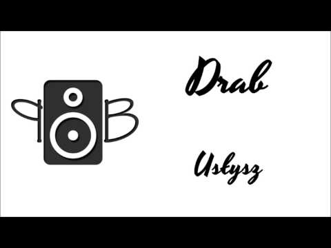 Drab - Usłysz